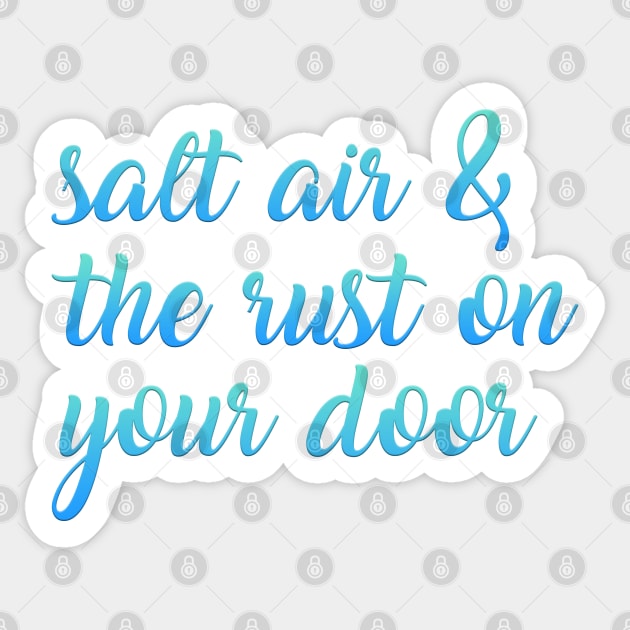 Salt Air and the Rust on Your Door Taylor Swift Sticker by Mint-Rose